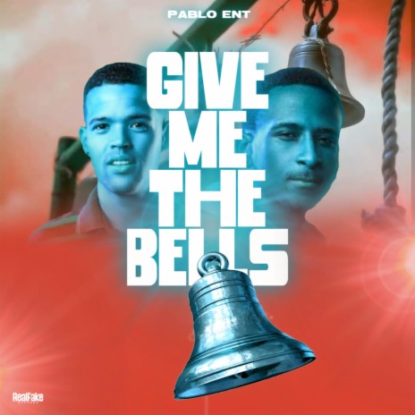Give me the bells | Boomplay Music