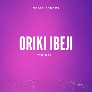 Oriki Ibeji (Twins)