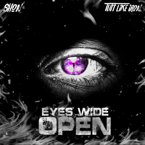 Eyes Wide Open ft. Tuff Like Iron | Boomplay Music