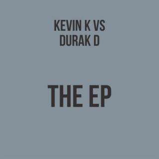 KEVIN K VS DURAK D THE EP