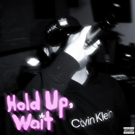 hold up, wait ft. Carbon | Boomplay Music