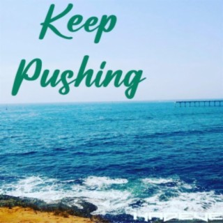 Keep Pushin
