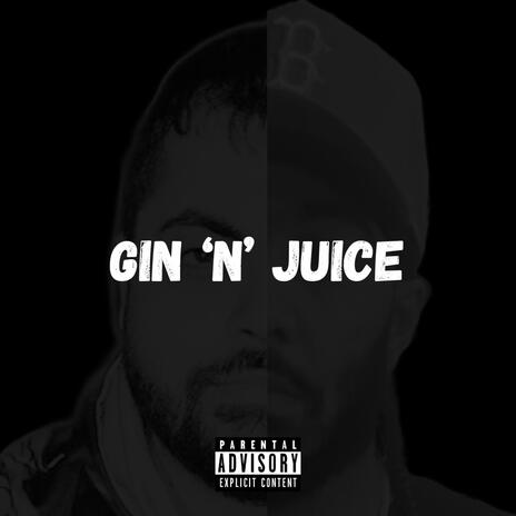 GIN 'N' JUICE ft. Dox DaVinci | Boomplay Music