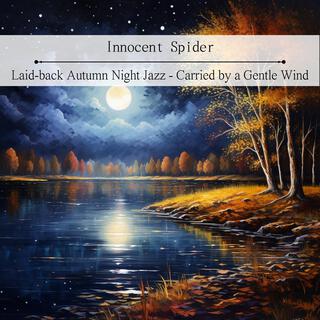 Laid-back Autumn Night Jazz-Carried by a Gentle Wind