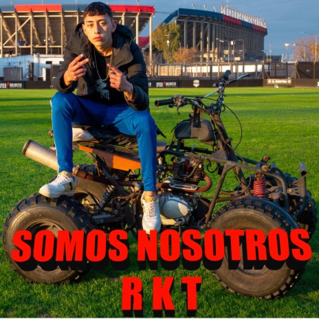 SOMOS NOSOTROS RKT | Boomplay Music