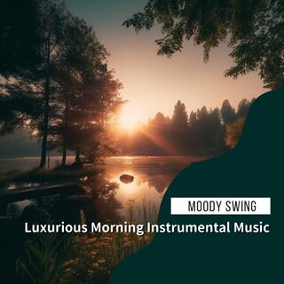 Luxurious Morning Instrumental Music