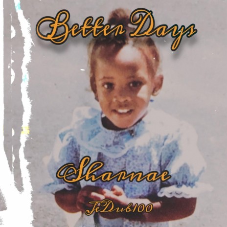 Better Days ft. Sharnae