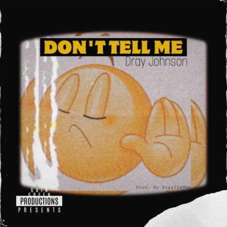 DON'T TELL ME | Boomplay Music