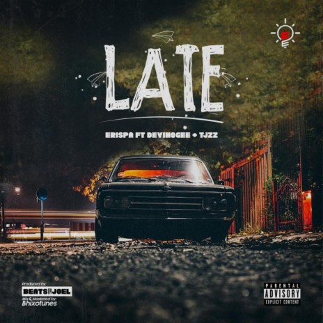 Late ft. Devinogee & Tjzz | Boomplay Music