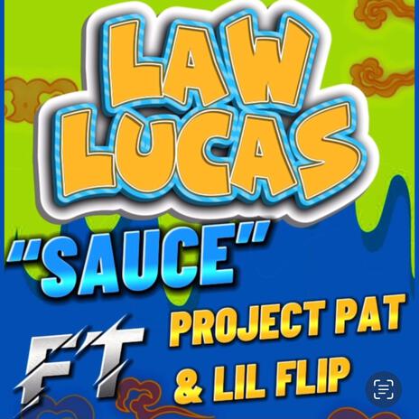 (SAUCE) PROJECT PAT & LIL FLIP | Boomplay Music