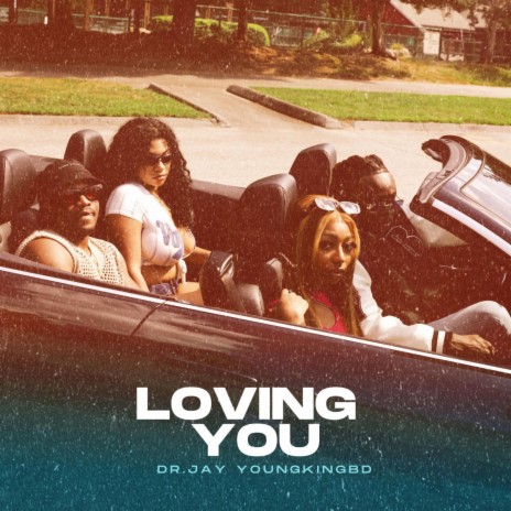 Loving You ft. Dr.Jay | Boomplay Music