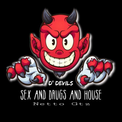 Sex And Drugs And House | Boomplay Music