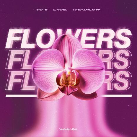 Flowers (Techno) ft. lace. & itsAirLow