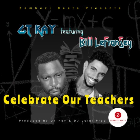 Celebrate Our Teachers ft. Bill LeFranSey | Boomplay Music