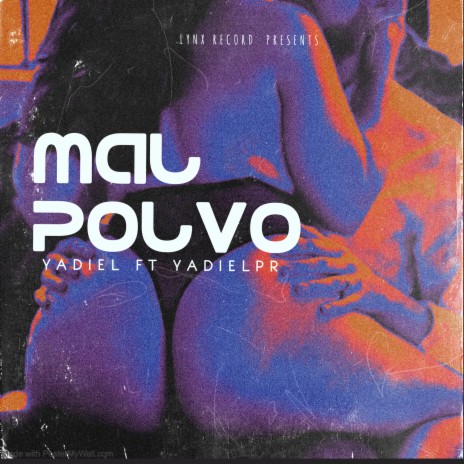 Mal Polvo ft. Yadiel PR | Boomplay Music