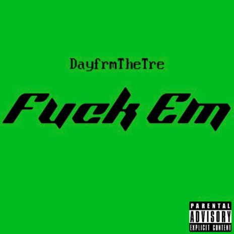 Fuck Em | Boomplay Music