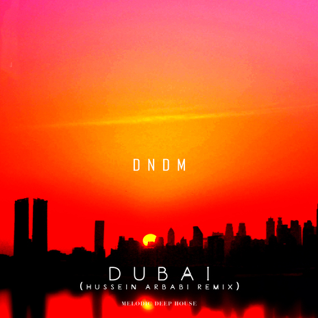 Dubai (Hussein Arbabi Remix) | Boomplay Music