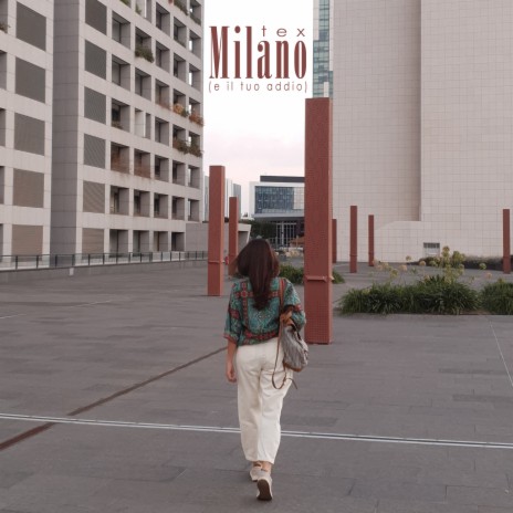 Milano (e il tuo addio) | Boomplay Music