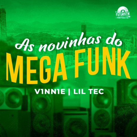 As novinhas do mega funk ft. Lil Tec | Boomplay Music