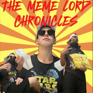 THE MEME LORD CHRONICLES