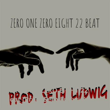 Zero One Zero Eight 22 Beat | Boomplay Music