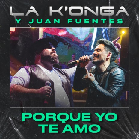 Porque Yo Te Amo ft. Juan Fuentes | Boomplay Music