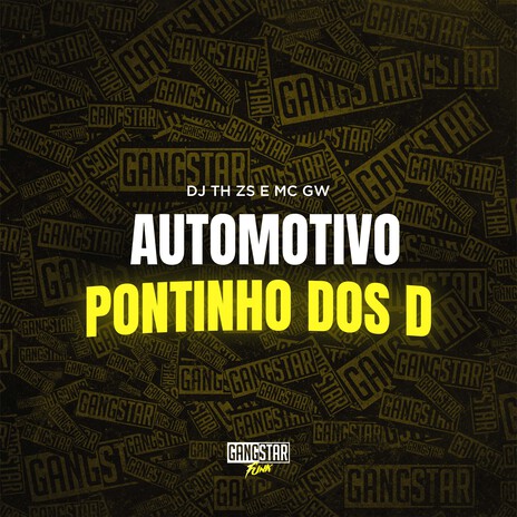 Automotivo Pontinho dos D ft. DJ TH ZS & Gangstar Funk | Boomplay Music