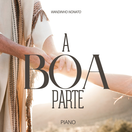 A Boa Parte (Piano) | Boomplay Music