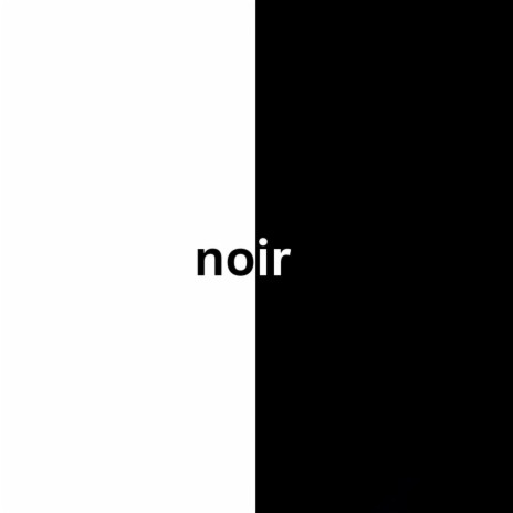 Noir (Demo) | Boomplay Music