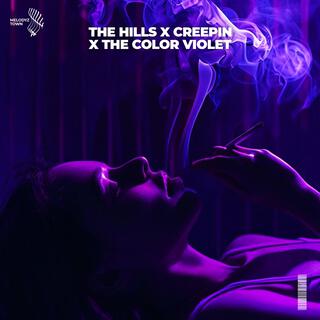 the hills x creepin' x the color violet (sped up)