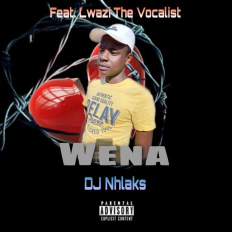 Wena ft. Lwazi The Vocalist