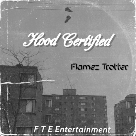 Hood Certified ft. Flamez