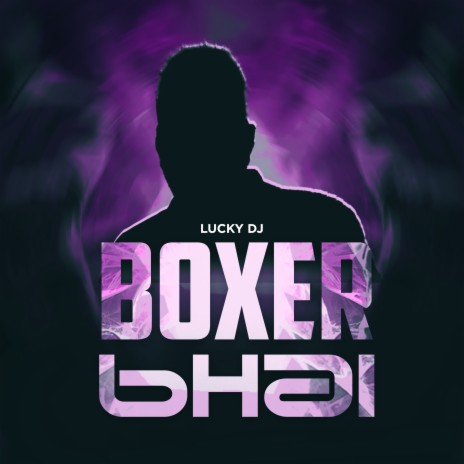 Boxer Bhai | Boomplay Music