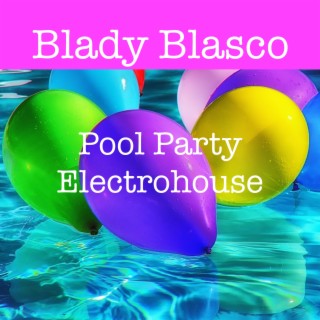 Pool Party Electrohouse