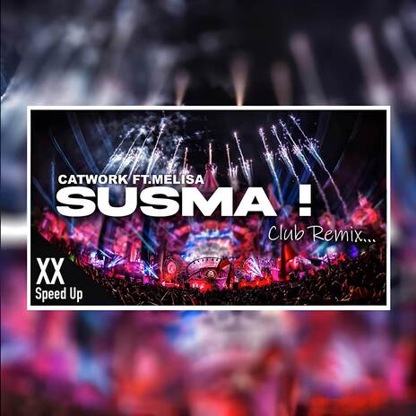 Susma (Speed Up) ft. Melisa | Boomplay Music