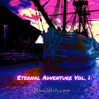 Eternal Adventure, Vol. 1