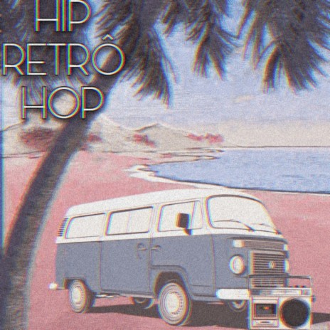 Hip Retrô Hop