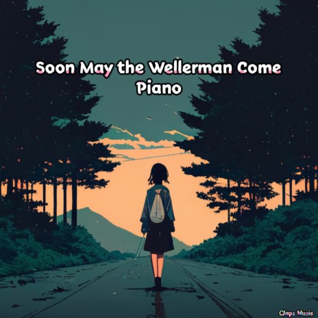Soon May the Wellerman Come | Boomplay Music