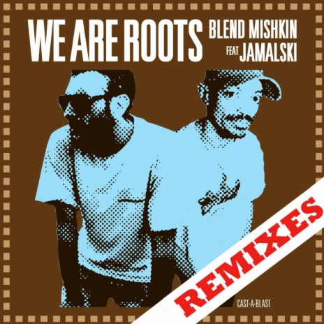We Are Roots ft. JAMALSKI | Boomplay Music