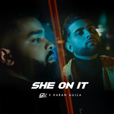 She On It ft. Karan Aujla | Boomplay Music