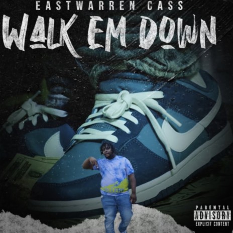 Walk em down | Boomplay Music