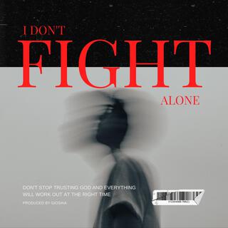 i don't fight alone