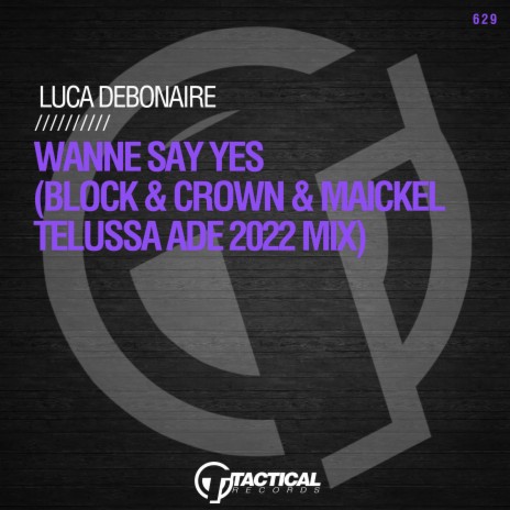 Wanne Say Yes (Block & Crown & Maickel Telussa ADE2022 Mix) | Boomplay Music