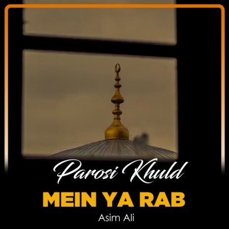 Parosi Khuld Mein Ya Rab | Boomplay Music