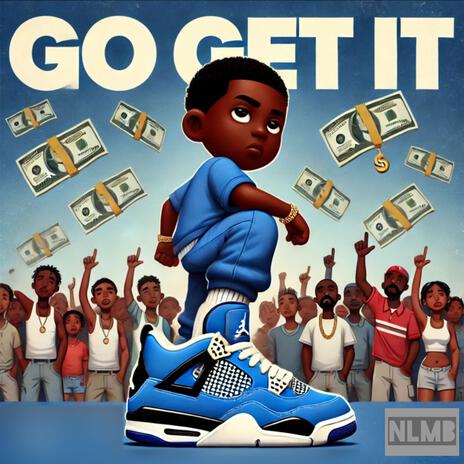 Go get it ft. DL TYC | Boomplay Music