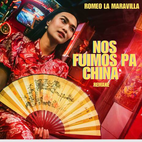 Nos Fuimos Pa China (Remake)