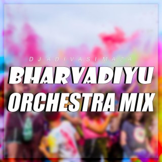 Bharvadiyu (Orchestra Mix)