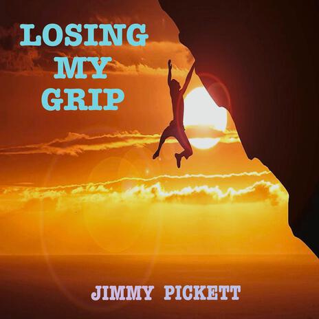 Losing My Grip | Boomplay Music