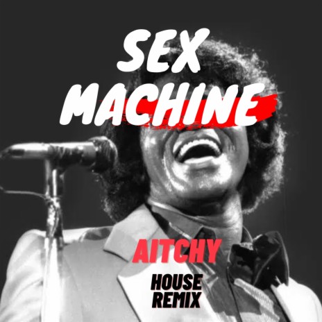 Sex Machine | Boomplay Music