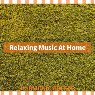 Relaxing Music At Home